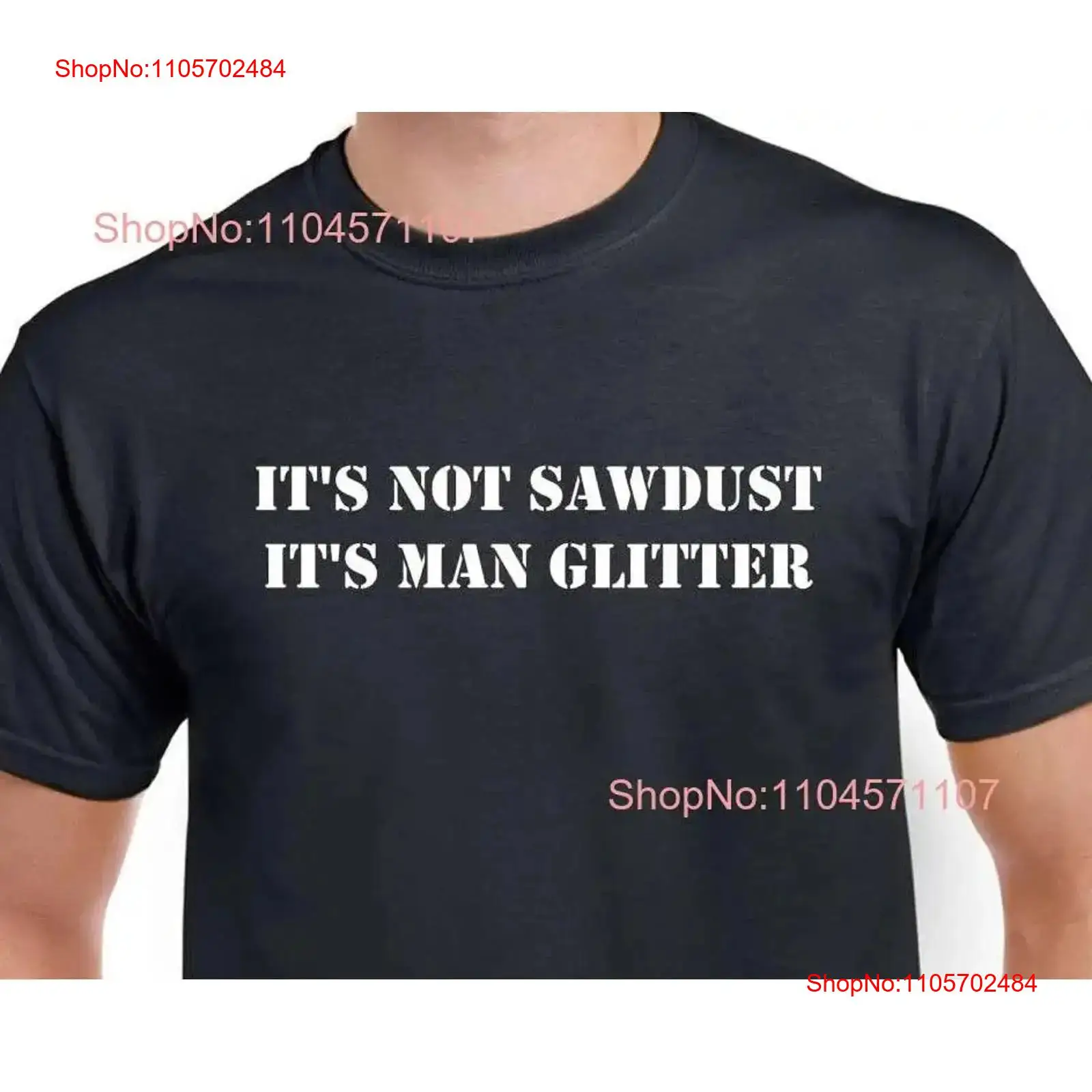 Its Not Sawdust Man Glitter T  - Woodworking Artisans ulasan dan harga